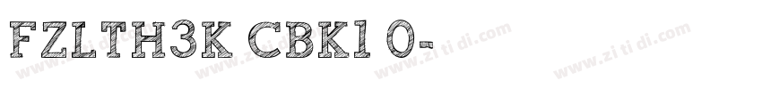 FZLTH3K CBK1 0字体转换